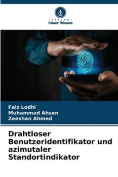 Drahtloser Benutzeridentifikator und azimutaler Standortindikator (German Edition)