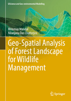 Hardcover Geo-Spatial Analysis of Forest Landscape for Wildlife Management Book