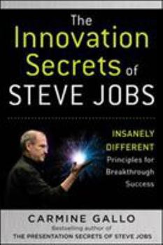 Hardcover The Innovation Secrets of Steve Jobs: Insanely Different Principles for Breakthrough Success Book