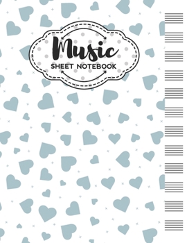 Paperback Music Sheet Notebook: Blank Staff Manuscript Paper with Love Hearts Themed Cover Design Book