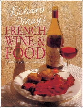 Paperback Richard Olney's French Wine and Food: A Wine Lover's Cookbook Book