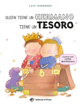 Hardcover Quien Tiene Un Hermano Tiene Un Tesoro / Whoever Has a Sibling, Has a Treasure [Spanish] Book