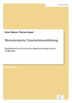 Paperback Wertorientierte Unternehmensführung: Möglichkeiten und Grenzen der Implementierung externer Erfolgsmaße [German] Book