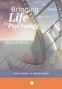 Paperback Bringing Life to Psychology: Movies as Mirrors Book