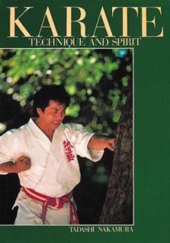 Hardcover Karate: Technique and Spirit: Respect, Love, Obedience Book