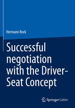 Paperback Successful Negotiation with the Driver-Seat Concept Book