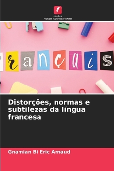 Paperback Distorções, normas e subtilezas da língua francesa [Portuguese] Book
