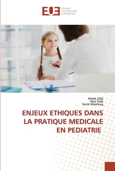 Paperback Enjeux Ethiques Dans La Pratique Medicale En Pediatrie [French] Book