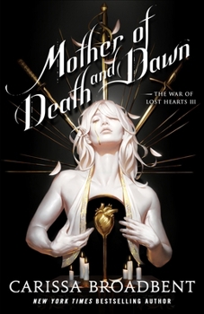 Mother of Death and Dawn - Book #3 of the War of Lost Hearts