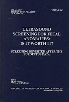 Hardcover Ultrasound Screening for Fetal Anomalies, Is It Worth It?: Screening Revisited After the Eurofetus Data Book