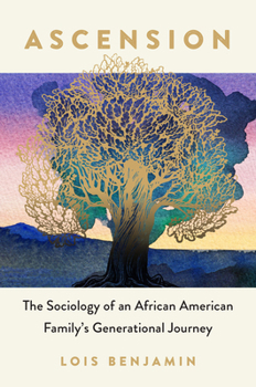 Paperback Ascension: The Sociology of an African American Family's Generational Journey Book