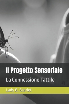 Paperback Il Progetto Sensoriale: La Connessione Tattile [Italian] Book
