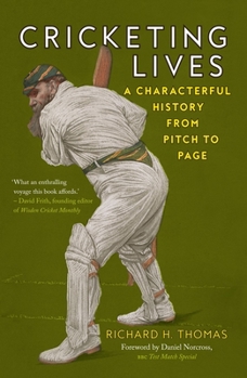 Paperback Cricketing Lives: A Characterful History from Pitch to Page Book