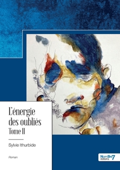 Paperback L'énergie des oubliés - Tome II [French] Book