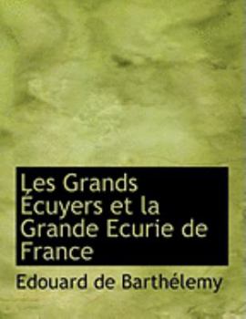 Les Grands A+Cuyers et la Grande Ecurie de France