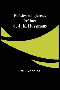 Paperback Poésies religieuses; Préface de J. K. Hu&#255;smans [French] Book