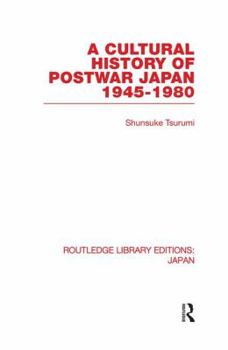Paperback A Cultural History of Postwar Japan: 1945-1980 Book