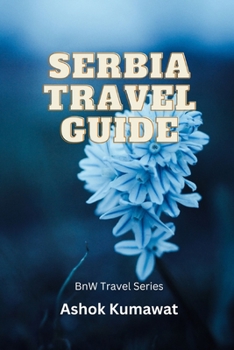 Serbia Travel Guide