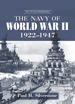 The Navy of World War II, 1922-1947 - Book  of the U.S. Navy Warship