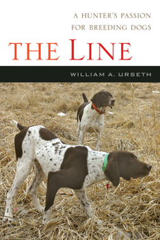 Paperback The Line: A Story of a Hunter, a Breed and Their Bond Book