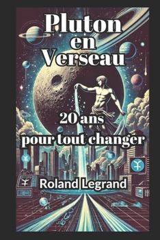 Paperback Pluton En Verseau: 20 ans pour tout changer [French] Book