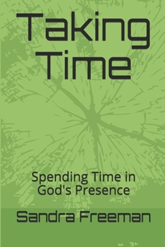 Paperback Taking Time: Spending Time in God's Presence Book