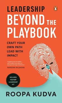 Hardcover Leadership Beyond the Playbook: Craft Your Own Path, Lead with Impact Book