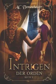 Paperback Intrigen: Der Orden - Buch 3 [German] Book