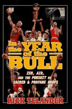 Hardcover In the Year of the Bull: Zen, Air, and the Pursuit of Sacred and Profane Hoops Book