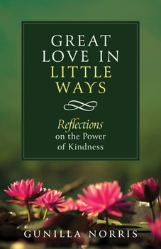 Paperback Great Love in Many Ways: Reflections on the Power of Kindness Book