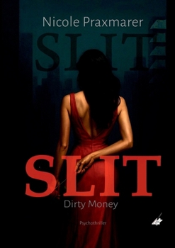 Slit: Dirty Money