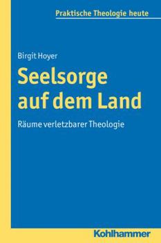 Paperback Seelsorge Auf Dem Land: Raume Verletzbarer Theologie [German] Book