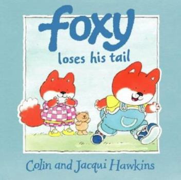Foxy Loses His Tail - Book  of the Foxy