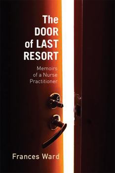 Hardcover The Door of Last Resort: Memoirs of a Nurse Practitioner Book