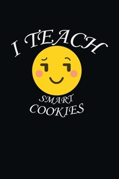 I TEACH SMART COOKIES: MONTHLY PLANNER FOR GRADE K-2 TEACHER