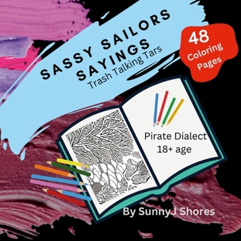 Paperback Sassy Sailors Sayings: Trash Talking Tars Book
