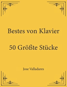 Paperback Bestes von Klavier: 50 Größte Stücke [German] Book