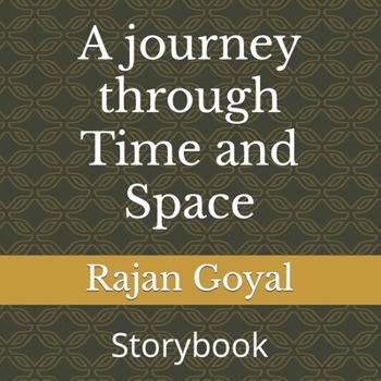 Paperback A Journey Through Time and Space: Storybook Book