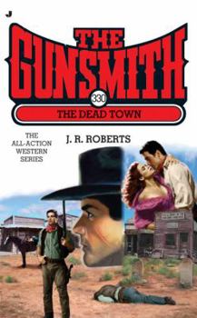 The Dead Town - Book #330 of the Gunsmith