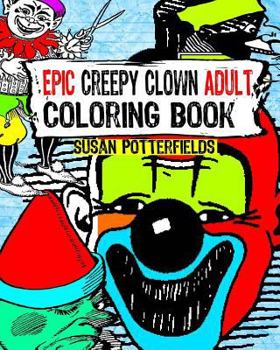 Paperback Epic Creepy Clown Adult Coloring Book