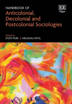 Hardcover Handbook of Anticolonial, Decolonial and Postcolonial Sociologies Book