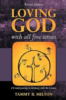 Loving God with All Five Senses