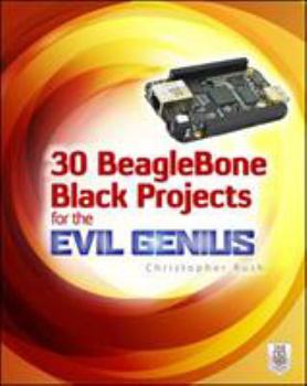 Paperback 30 BeagleBone Black Projects for the Evil Genius Book
