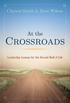 Paperback At the Crossroads: Leadership Lessons for the Second Half of Life Book