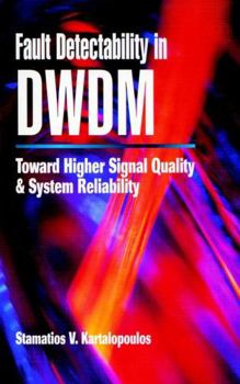 Hardcover Fault Detectability in Dwdm: Toward Higher Signal Quality and System Reliability Book