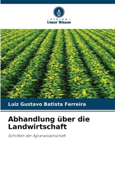 Paperback Abhandlung über die Landwirtschaft [German] Book