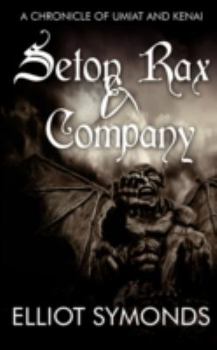 Paperback Seton Rax & Company: A Chronicle of Umiat and Kenai Book