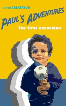 Paperback Paul's Adventures: The first excursion Book