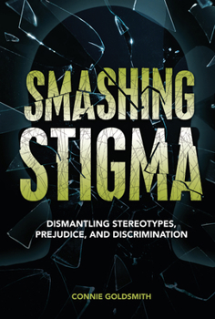 Library Binding Smashing Stigma: Dismantling Stereotypes, Prejudice, and Discrimination Book