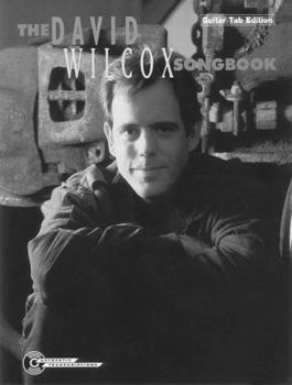 Paperback The David Wilcox Songbook: Guitar/Tab/Vocal Book